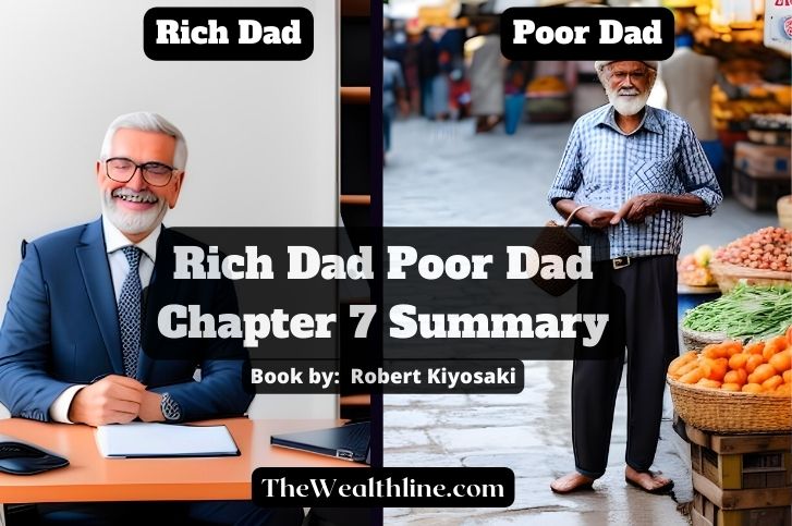 rich-dad-poor-dad-chapter-7-summary